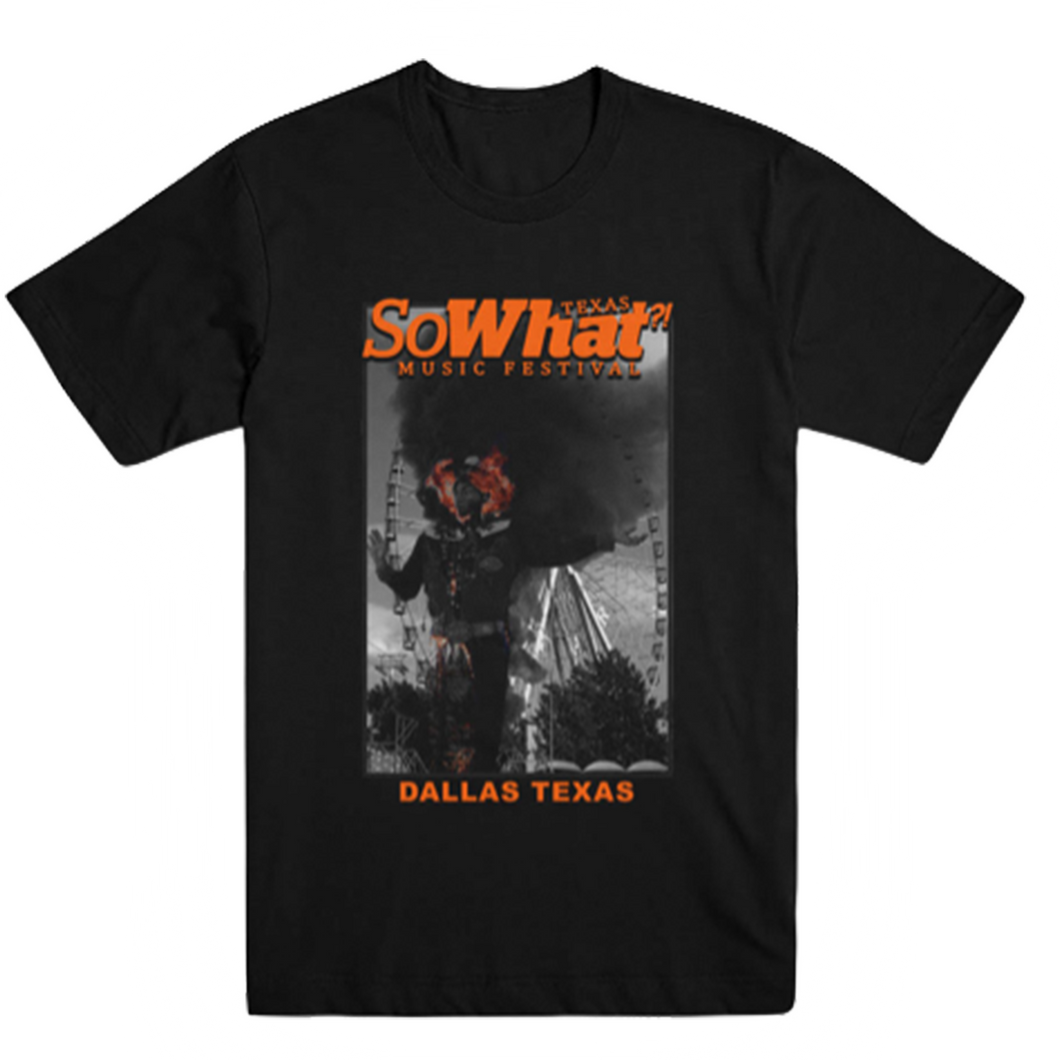 SoWhat Big Tex on Fire Tee